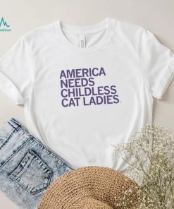 America Needs Cat Ladies shirt