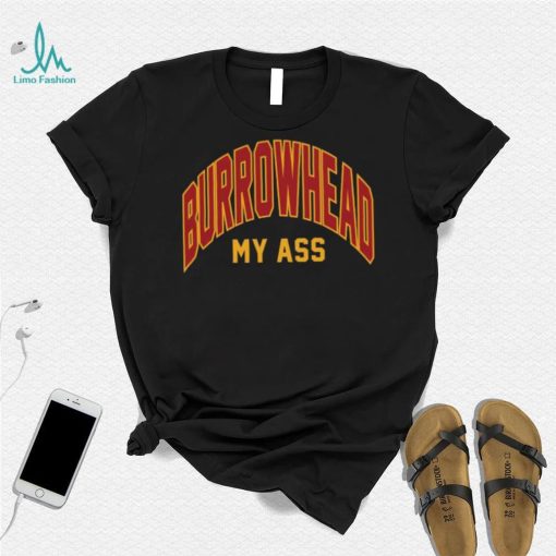 BURROWHEAD My ass 2023 shirt