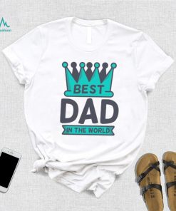 Best Dad in the World Father’s Day T shirt