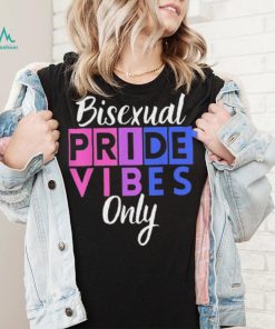 Bisexual Pride Vibes Only Lgbtqia Shirt