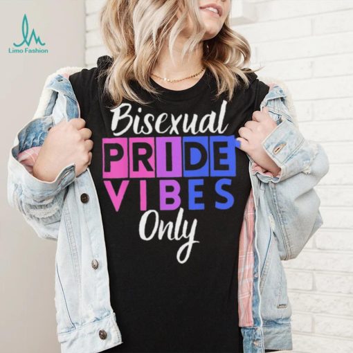 Bisexual Pride Vibes Only Lgbtqia Shirt