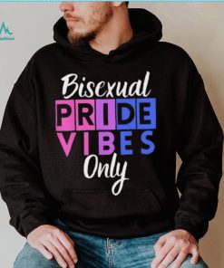 Bisexual Pride Vibes Only Lgbtqia Shirt