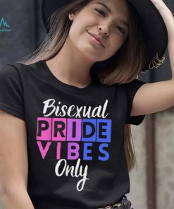 Bisexual Pride Vibes Only Lgbtqia Shirt