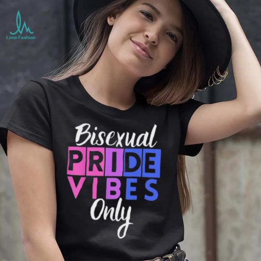 Bisexual Pride Vibes Only Lgbtqia Shirt