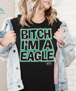 Bitch Im A Eagle T Shirt For Unisex