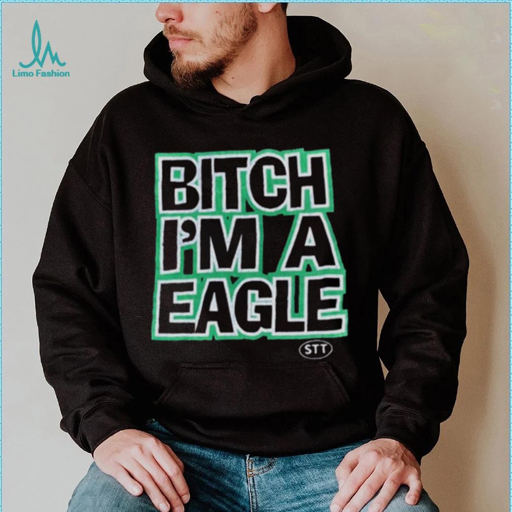 Bitch Im A Eagle T Shirt For Unisex Bitch Im A Eagle T Shirt For Unisex