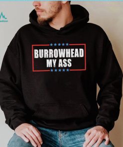 Bury My Ass Classic T Shirt