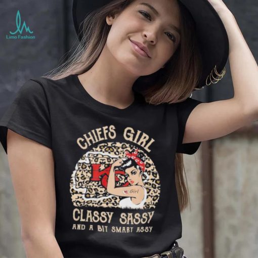 Chiefs girl classy sassy and a bit smart assy leopart Strong girl shirt