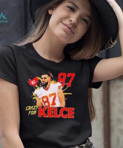 Crazy For Kelce No.87 Kansas City Chiefs shirt