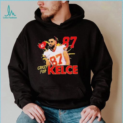 Crazy For Kelce No.87 Kansas City Chiefs shirt