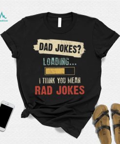 Dad Jokes I Think You Mean Rad Jokes Retro 2021 T Shirt