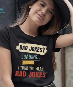 Dad Jokes I Think You Mean Rad Jokes Retro 2021 T Shirt