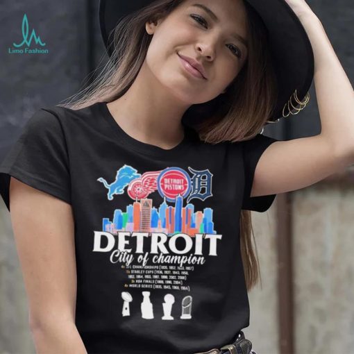 Detroit Skyline Sport Teams City Of Champion Shirt