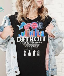 Detroit Skyline Sport Teams City Of Champion Shirt