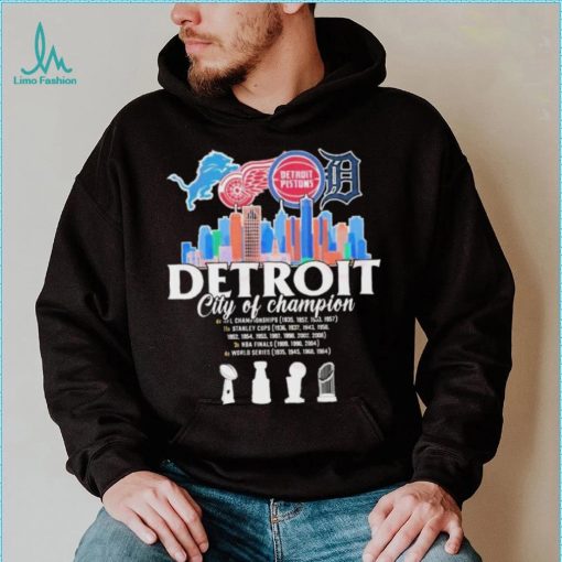 Detroit Skyline Sport Teams City Of Champion Shirt