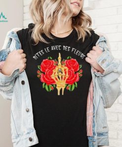 Dites Le Avec Des Fleurs Hand Rose Shirt