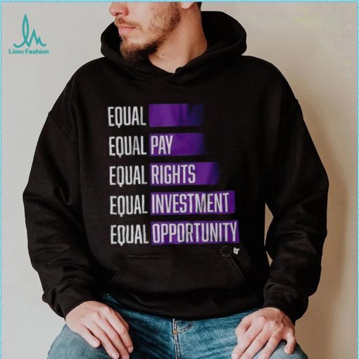 Equal Pay Rights Investment Opportunity Shirt