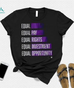 Equal Pay Rights Investment Opportunity Shirt