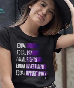 Equal Pay Rights Investment Opportunity Shirt