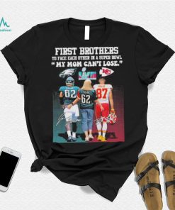 First brothers to face each other in a super bowl my mom can’t lose Eagles Kansas city Chiefs Kelce signatures shirt