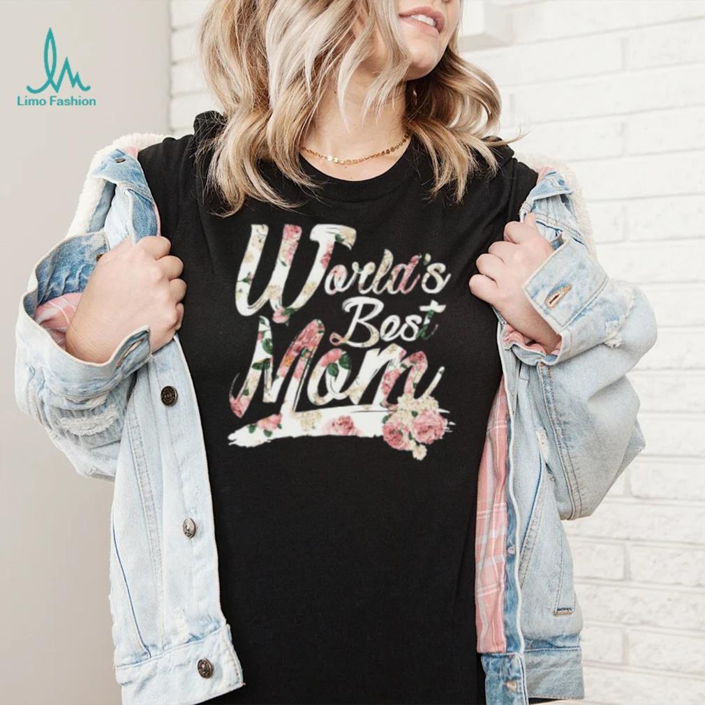 Floral world’s best mom Mother’s Day T shirt