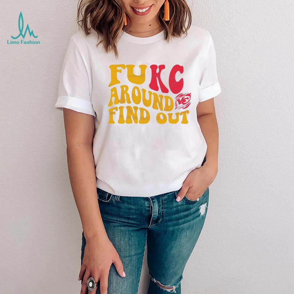 Fukc Around And Find Out Kansas City Chiefs Shirt - Limotees