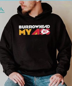 Funny Burrowhead My Ass Travis Kelce Shirt