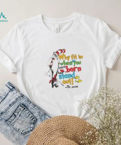 Funny Cat In The Hat Why Fit In When You Were Born Shirt