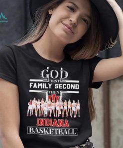 God First Family Second Then Indiana Women’s Basketball Team Shirt