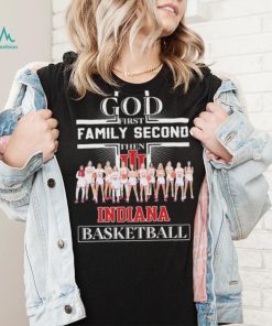 God First Family Second Then Indiana Women’s Basketball Team Shirt