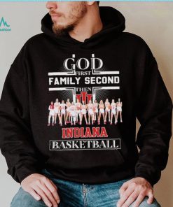 God First Family Second Then Indiana Women’s Basketball Team Shirt