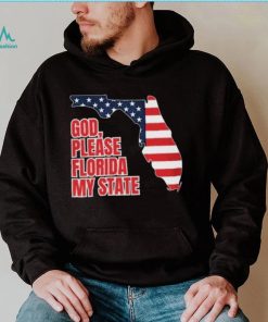 God, Please Florida My State Flag Shirt