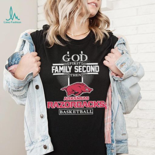 God first family second then Arkansas Razorbacks basketball shirt