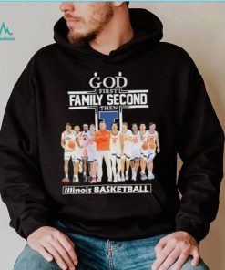 God first family second then Illinois basketball shirt