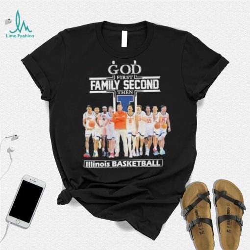 God first family second then Illinois basketball shirt