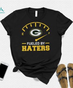 Green Bay Packer fueled by haters shirt