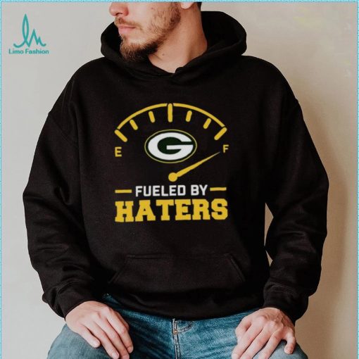 Green Bay Packer fueled by haters shirt