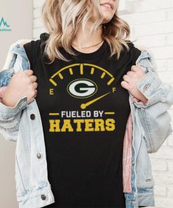 Green Bay Packer fueled by haters shirt