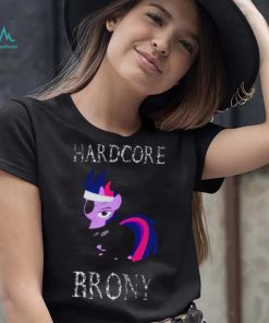 Hardcore Brony White Text My Little Pony shirt