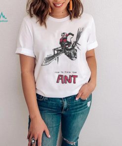 How To Train Your Ant Ant Man Marvel Shirt