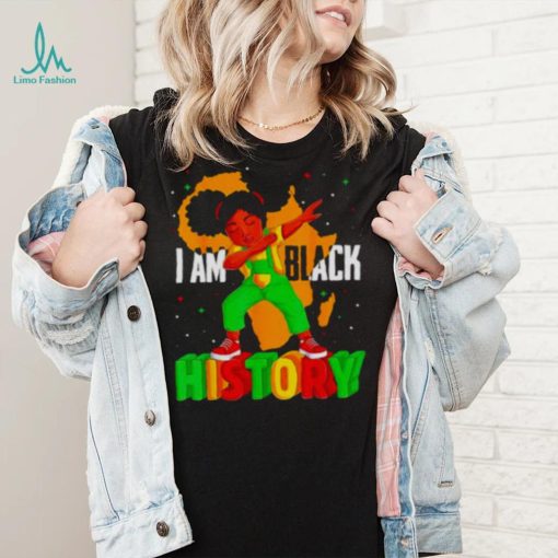 I Am Black History Kids Girls Women Black History Month Shirt