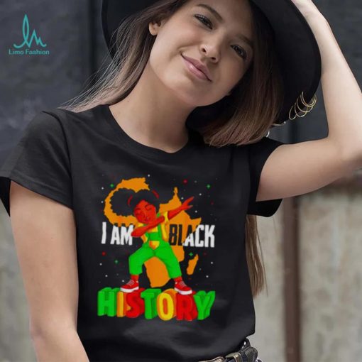 I Am Black History Kids Girls Women Black History Month Shirt