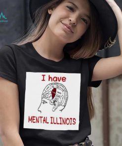 I Have Mental Illinois 2023 Shirt
