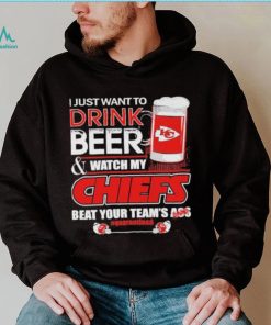 I just want to drink beer and watch my Chiefs beat your team’s ass quarantined shirt