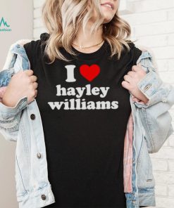 I love Hayley Williams shirt