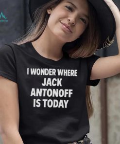 I wonder where Jack antonoff is today shirt