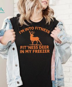 Im Into Fitness Fitness Deer In My Freezer Deer T Shirt