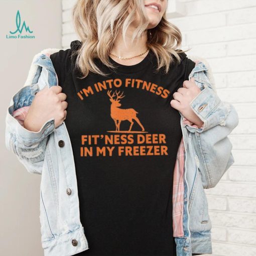 Im Into Fitness Fitness Deer In My Freezer Deer T Shirt