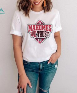 In Mahomes We Trust Super Bowl LVII Shirt