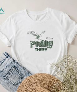 It’s A Philly Thing Philadelphia Eagles Football Fans Shirt